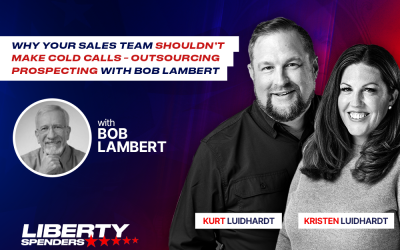 Liberty Spenders Podcast Unveils Powerful New Sales Strategies with Business Growth Expert Bob Lambert